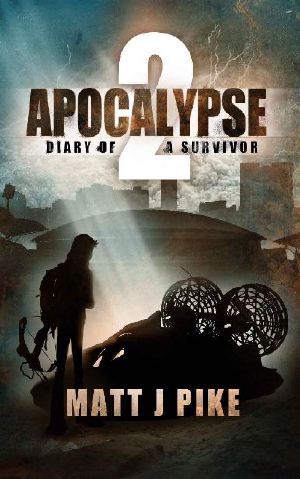 [Apocalypse: Diary of a Survivor 02] • Diary of a Survivor 2 · Apocalypse